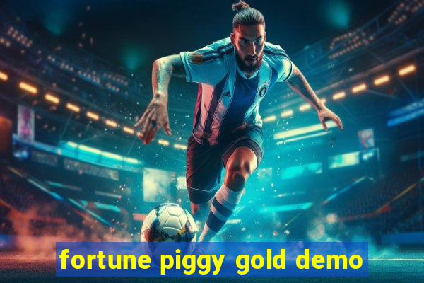 fortune piggy gold demo